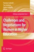 Challenges and Negotiations for Women in Higher Education