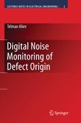 Digital Noise Monitoring of Defect Origin