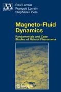 Magneto-Fluid Dynamics