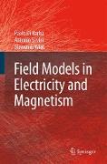 Field Models in Electricity and Magnetism