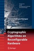 Cryptographic Algorithms on Reconfigurable Hardware