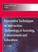 Innovative Techniques in Instruction Technology, E-learning, E-assessment and Education