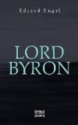 Lord Byron. Eine Autobiographie nach Tagebüchern und Briefen. Aus Fraktur übertragen