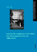 Institut für ostdeutsche Kirchen- und Kulturgeschichte e.V. 1988-2010