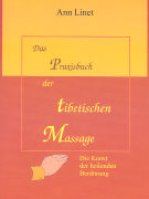 Das Praxisbuch der Tibetischen Massage