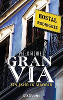Gran Via - Ein Jahr in Madrid