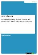 Rauminszenierung im Film. Analyse der Filme "Panic Room" und "Matrix Reloaded"