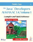 Java™ Developers Almanac 1.4, Volume 1, The