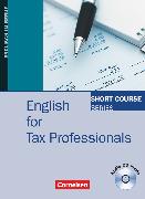 Short Course Series, Englisch im Beruf, English for Special Purposes, B1/B2, English for Tax Professionals, Edition 2012, Coursebook with Audio CD