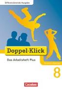 Doppel-Klick, Das Sprach- und Lesebuch, Differenzierende Ausgabe Nordrhein-Westfalen, 8. Schuljahr, Das Arbeitsheft Plus, Mit Lösungen