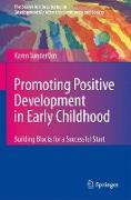 Promoting Positive Development in Early Childhood