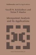 Idempotent Analysis and Its Applications