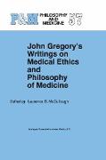 John Gregory's Writings on Medical Ethics and Philosophy of Medicine