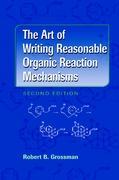 The Art of Writing Reasonable Organic Reaction Mechanisms