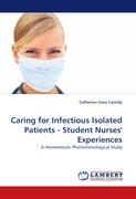 Caring for Infectious Isolated Patients - Student Nurses' Experiences