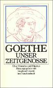 Goethe, unser Zeitgenosse