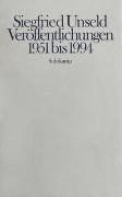 Siegfried Unseld – Veröffentlichungen 1951 bis 1994