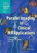 Parallel Imaging in Clinical MR Applications