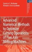 Advanced Numerical Methods to Optimize Cutting Operations of Five Axis Milling Machines