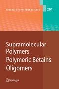 Supramolecular Polymers/Polymeric Betains/Oligomers