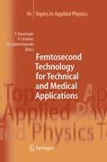 Femtosecond Technology for Technical and Medical Applications