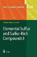 Elemental Sulfur and Sulfur-Rich Compounds I