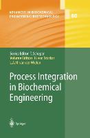 Process Integration in Biochemical Engineering