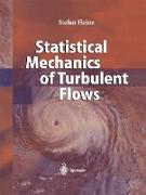 Statistical Mechanics of Turbulent Flows