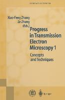 Progress in Transmission Electron Microscopy 1