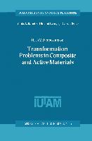 IUTAM Symposium on Transformation Problems in Composite and Active Materials