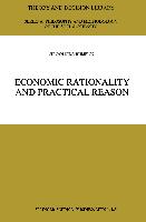 Economic Rationality and Practical Reason