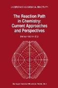 The Reaction Path in Chemistry: Current Approaches and Perspectives