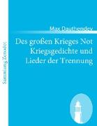 Des großen Krieges Not Kriegsgedichte und Lieder der Trennung