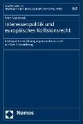 Interessenpolitik und europäisches Kollisionsrecht