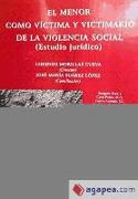 El menor como víctima y victimario de la violencia social : estudio jurídico