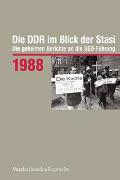 Die DDR im Blick der Stasi 1988
