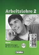 Arbeitslehre, Sekundarstufe I - Hessen, Band 2, Handreichungen für den Unterricht mit CD-ROM