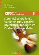 KIDS 3 – Störungsübergreifende Verfahren zur Diagnostik psychischer Störungen im Kindes- und Jugendalter