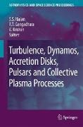 Turbulence, Dynamos, Accretion Disks, Pulsars and Collective Plasma Processes