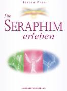 Die Seraphim erleben