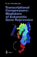 Transcriptional Corepressors: Mediators of Eukaryotic Gene Repression