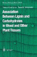 Association Between Lignin and Carbohydrates in Wood and Other Plant Tissues