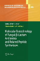 Molecular Biotechnology of Fungal ß-Lactam Antibiotics and Related Peptide Synthetases