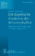 Die Bayerische Akademie der Wissenschaften 1