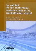 La calidad de los contenidos audiovisuales en la multidifusión digital