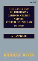The Canon Law of the Roman Catholic Church and the Church of England 2nd edition