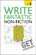 Write Fantastic Non-fiction - and Get it Published