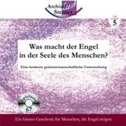 Was macht der Engel in der Seele des Menschen?