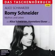 Romy Schneider. Mythos und Leben - Das Taschenhörbuch