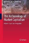 The Archaeology of Market Capitalism